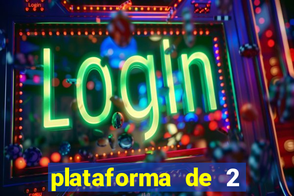 plataforma de 2 reais cassino